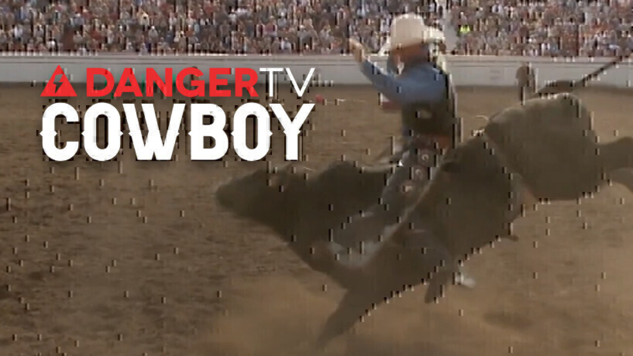 DangerTV: Cowboy